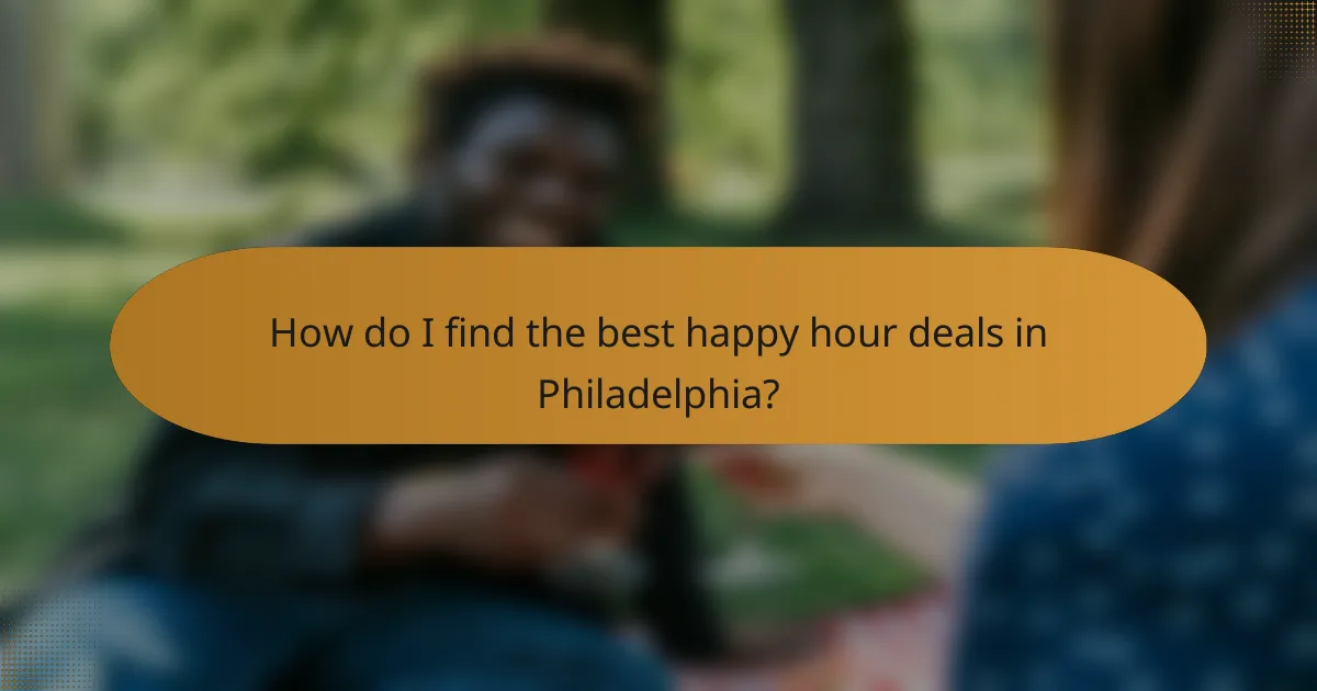 How do I find the best happy hour deals in Philadelphia?