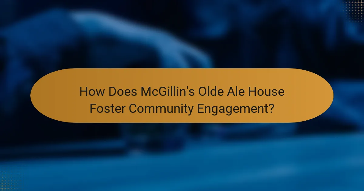 How Does McGillin's Olde Ale House Foster Community Engagement?