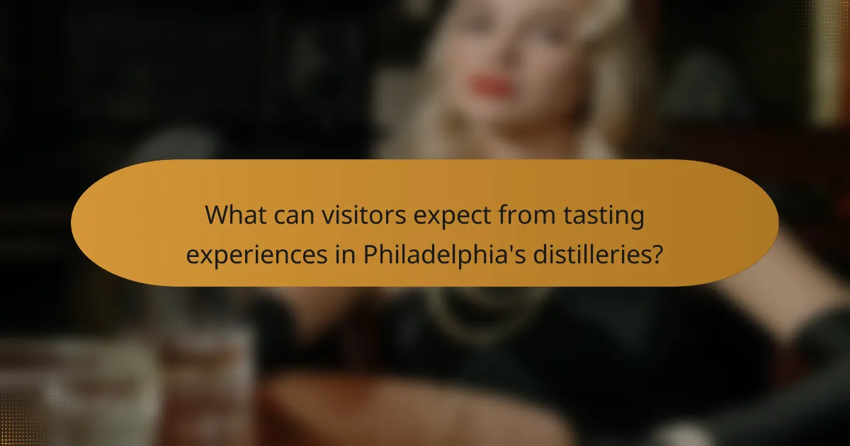 What can visitors expect from tasting experiences in Philadelphia's distilleries?