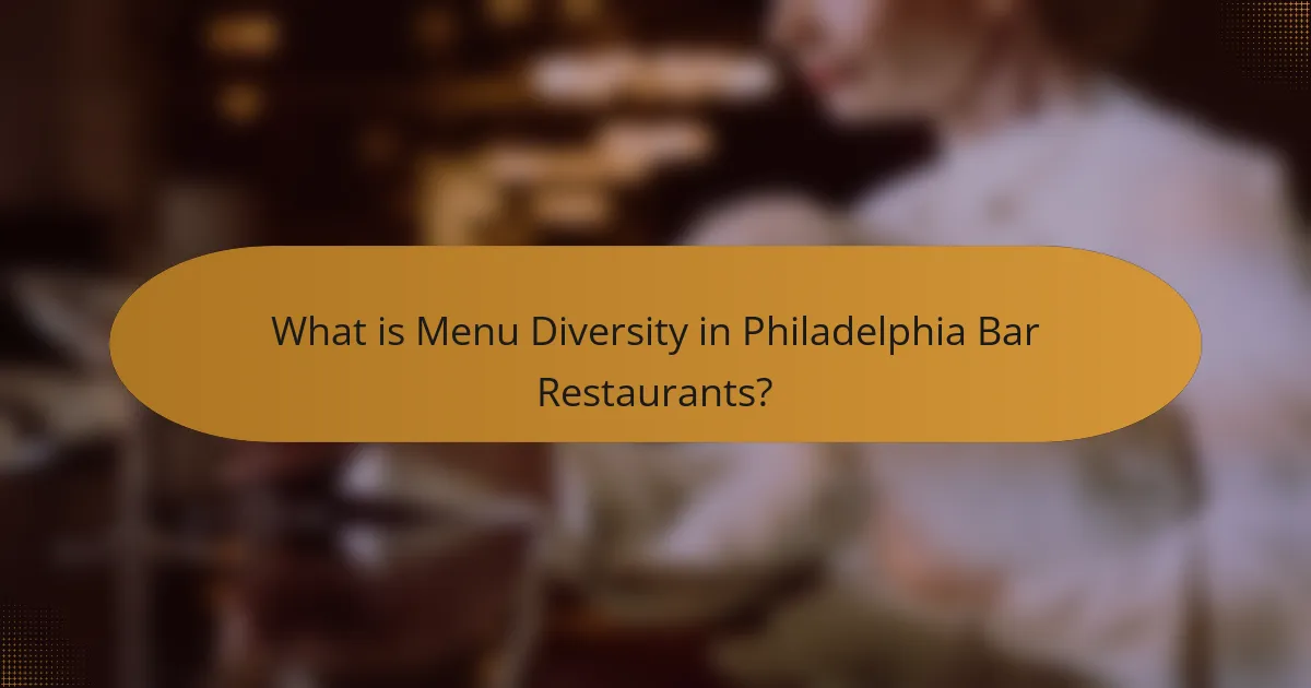 What is Menu Diversity in Philadelphia Bar Restaurants?