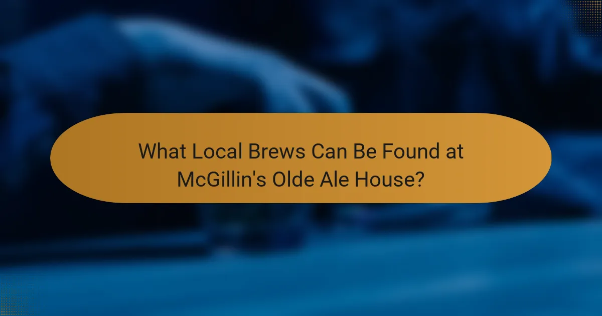 What Local Brews Can Be Found at McGillin's Olde Ale House?