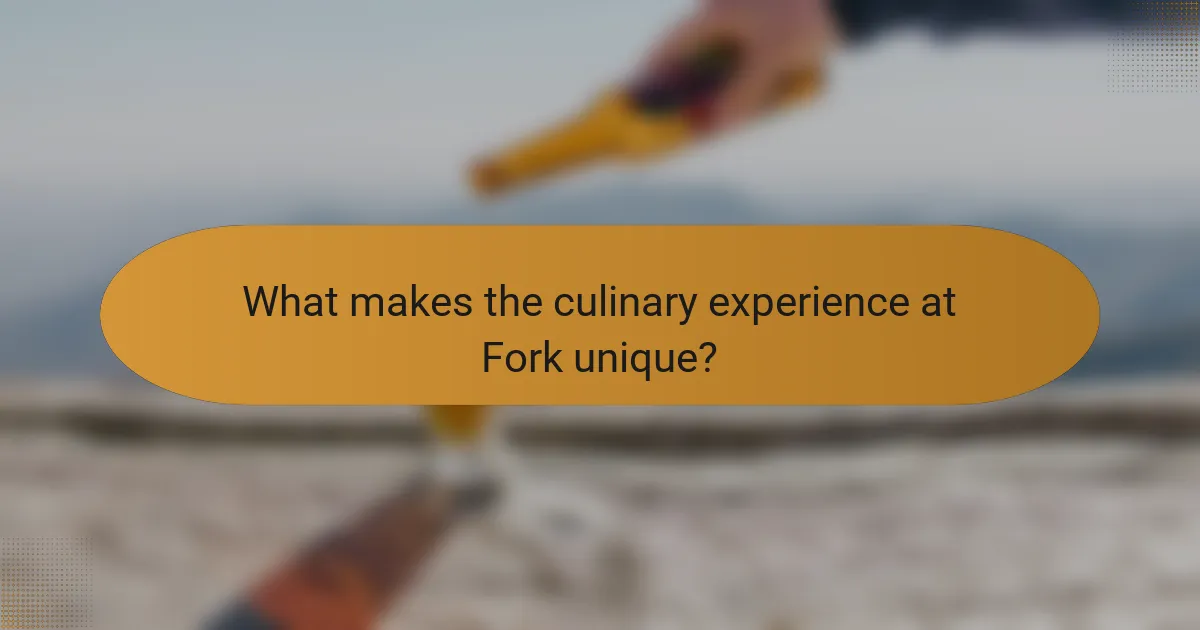 What makes the culinary experience at Fork unique?